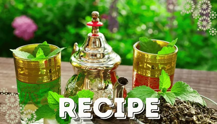 Tradition of Moroccan Tea Recipe